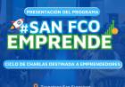 Última Charla del Ciclo San Francisco Emprende