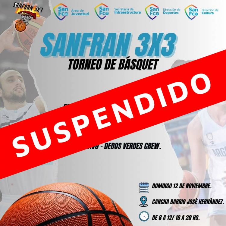  Primer torneo de básquet SANFRAN 3X3 Queda suspendido 